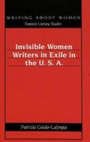 Invisible Women Writers in Exile in the U.S.A