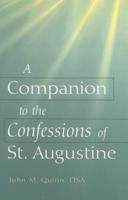 A Companion to the Confessions of St. Augustine