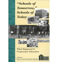 "Schools of Tomorrow," Schools of Today