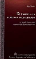 De Cortés a La Huérfana Enclaustrada