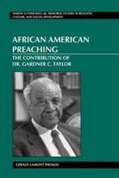 African American Preaching; The Contribution of Dr. Gardner C. Taylor