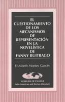 El Cuestionamiento De Los Mecanismos De Representación En La Novelística De Fanny Buitrago