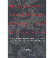 Witchcraft, Lycanthropy, Drugs, and Disease