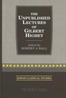 The Unpublished Lectures of Gilbert Highet