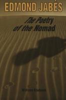 Edmond Jabès, the Poetry of the Nomad