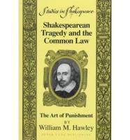 Shakespearean Tragedy and the Common Law
