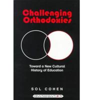 Challenging Orthodoxies