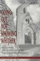 Going Out, Not Knowing Whither