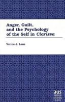 Anger, Guilt, and the Psychology of the Self in Clarissa