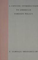 A Concise Introduction to American Foreign Policy