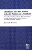 Childhood and the Nation in Latin American Literature