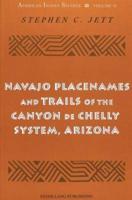 Navajo Placenames and Trails of the Canyon De Chelly System, Arizona
