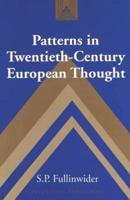 Patterns in Twentieth-Century European Thought