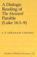 A Dialogic Reading of The Steward Parable (Luke 16:1-9)