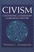 Civism; Cultivating Citizenship in European History