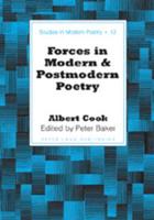 Forces in Modern and Postmodern Poetry; Edited by Peter Baker