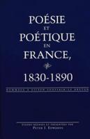 Poésie Et Poétique En France, 1830-1890
