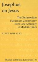 Josephus on Jesus; The Testimonium Flavianum Controversy from Late Antiquity to Modern Times