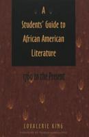 A Student's Guide to African American Literature, 1760 to the Present