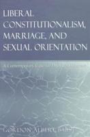 Liberal Constitutionalism, Marriage, and Sexual Orientation