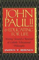John Paul II & Educating for Life
