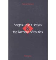 Vargas Llosa's Fiction & The Demons of Politics