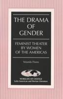 The Drama of Gender