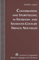 Conversation and Storytelling in Fifteenth- And Sixteenth-Century French Nouvelles