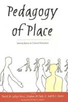 Pedagogy of Place; Seeing Space as Cultural Education