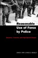 Reasonable Use of Force by Police; Seizures, Firearms, and High-Speed Chases