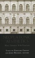 Neoplatonic Aesthetics; Music, Literature, & the Visual Arts