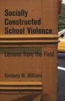 Socially Constructed School Violence