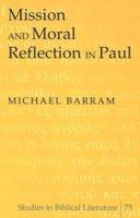Mission and Moral Reflection in Paul