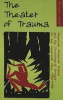 The Theater of Trauma