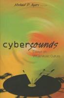 Cybersounds; Essays on Virtual Music Culture