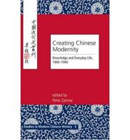 Creating Chinese Modernity