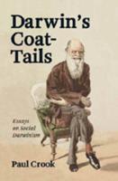 Darwin's Coat-Tails; Essays on Social Darwinism