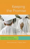 Keeping the Promise; Essays on Leadership, Democracy, and Education