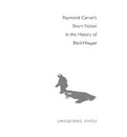 Raymond Carver's Short Fiction in the History of Black Humor