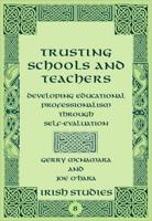 Trusting Schools and Teachers; Developing Educational Professionalism Through Self-Evaluation