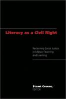 Literacy as a Civil Right; Reclaiming Social Justice in Literacy Teaching and Learning