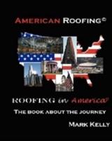 American Roofing, Roofing in America