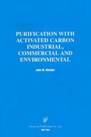 Purification With Activated Carbon Industrial, Commercial and Environmental