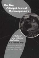 The Two Principal Laws of Thermodynamics