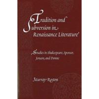Tradition and Subversion in Renaissance Literature