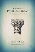 A History of Political Ideas from Antiquity to the Middle Ages