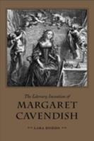 The Literary Invention of Margaret Cavendish