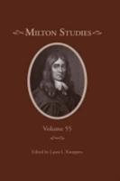 Milton Studies. Volume 55