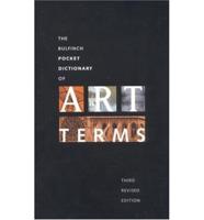 The Bulfinch Pocket Dictionary of Art Terms