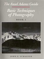 The Ansel Adams Guide Bk. 2